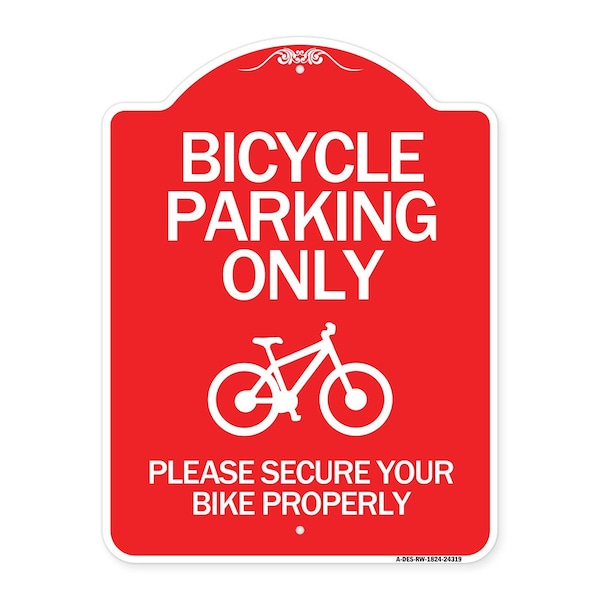 Bicycle Parking Please Secure Your Bike Properly, Red & White Alum, 18" x 24", RW-1824-24319